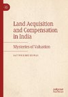 Land Acquisition and Compensation in India