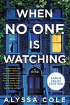 When No One Is Watching: A Thriller