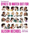 The Essential Dykes To Watch Out For