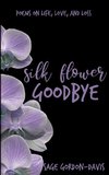 Silk Flower Goodbye