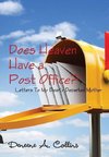 Does Heaven Have a Post Office? Letters To My Dearly Departed Mother