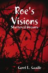 Roe's Visions