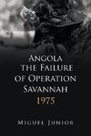 Angola the Failure of Operation Savannah 1975