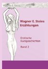 Wagner E. Steins Erzählungen II