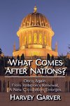 What Comes After Nations?