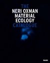 Neri Oxman: Material Ecology