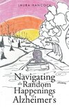 Navigating the Random Happenings of Alzheimer's