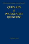 Quips, Rips & Provocative Questions