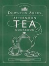 The Official Downton Abbey Afternoon Tea Cookbook: Teatime Drinks, Scones, Savories & Sweets