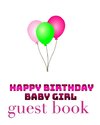 Happy Birthday Balloons  Baby Girl Bank page  Guest   Book