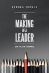 The Making of a Leader