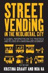 Street Vending in the Neoliberal City