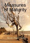 Measures of Maturity