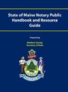 State of Maine Notary Public Handbook and Resource Guide