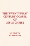 The Twenty-First-Century Gospel of Jesus Christ