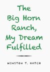 The Big Horn Ranch, My Dream Fulfilled