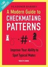 A Modern Guide to Checkmating Patterns