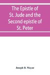 The Epistle of St. Jude and the Second epistle of St. Peter