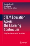 STEM Education Across the Learning Continuum