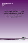 Structural Models of the Prescription Drug Market