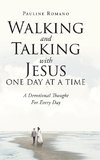 Walking and Talking with Jesus One Day at a Time