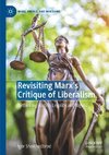 Revisiting Marx's Critique of Liberalism