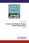 Husseinist Theater Theory Under Explication