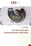 En route vers des nanostructures ordonnées