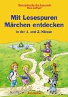 Mit Lesespuren Märchen entdecken in der 1. und 2. Klasse