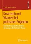 Kreativität und Visionen bei politischen Projekten