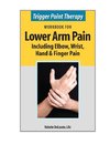 Trigger Point Therapy Workbook for Lower Arm Pain