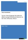 Yucatec Maya Language Revitalization Efforts Among Professional Educators in the State of Yucatán, México