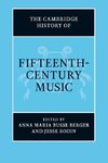 The Cambridge History of Fifteenth-Century Music