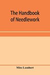 The handbook of needlework