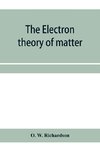 The electron theory of matter