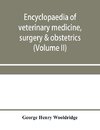 Encyclopaedia of veterinary medicine, surgery & obstetrics (Volume II)