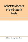 Abbotsford Series of the Scottish Poets; Early Scottish poetry