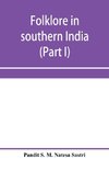 Folklore in southern India (Part I)