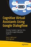 Cognitive Virtual Assistants Using Google Dialogflow