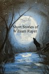Short Stories of William Rayer