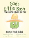 God's Little Bush - El Pequeño Arbusto De Dios