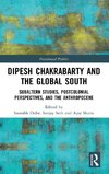 Dipesh Chakrabarty and the Global South