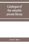 Catalogue of the valuable private library of the late Israel T. Hunt of Charleston, Mass., comprising rare Americana and early almanacs, from 1690-1800