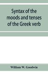 Syntax of the moods and tenses of the Greek verb