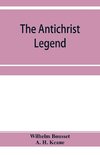 The Antichrist legend; a chapter in Christian and Jewish folklore, Englished from the German of W. Bousset, with a prologue on the Babylonian dragon myth