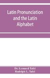 Latin pronunciation and the Latin Alphabet