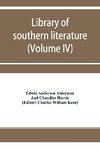 Library of southern literature (Volume IV)