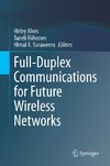 Full-Duplex Communications for Future Wireless Networks