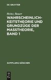 Wahrscheinlichkeitstheorie und Grundzüge der Maßtheorie, Band 1