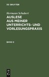 Auslese aus meiner Unterrichts- und Vorlesungspraxis, Band 3